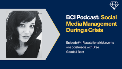 BCI Podcast: Social Media Management During a Crisis |Episode #4: Reputational risk events on social media with Bree Goodall-Beer