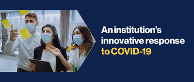 An institution&rsquo;s innovative response to Covid-19