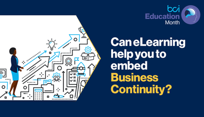 Can eLearning help you to embed Business Continuity?