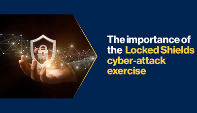 The importance of the Locked Shields cyber-attack exercise