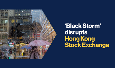 Hong Kong &lsquo;Black Storm&rsquo; disrupts Stock Exchange