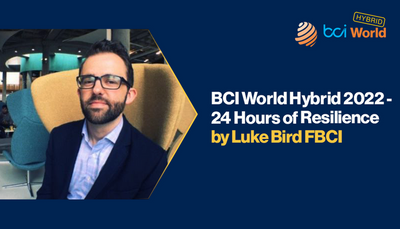 BCI World Hybrid 2022 - 24 Hours of Resilience by Luke Bird FBCI
