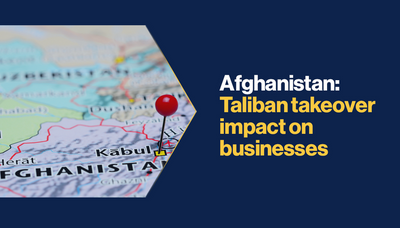 Afghanistan: Taliban takeover impact on businesses