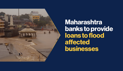 Maharashtra banks to provide loans to flood affected businesses