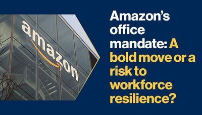 Amazon&rsquo;s Office Mandate: A Bold Move or a Risk to Workforce Resilience?