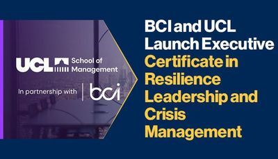 BCI and UCL Launch Executive Certificate in Resilience Leadership and Crisis Management