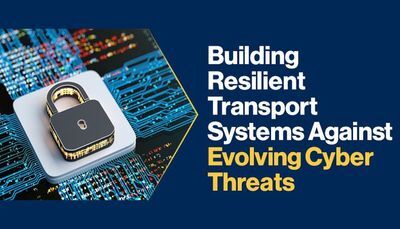 Building Resilient Transport Systems Against Evolving Cyber Threats