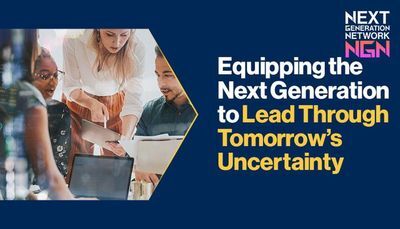 Think You&rsquo;re Ready? Equipping the Next Generation to Lead Through Tomorrow&rsquo;s Uncertainty