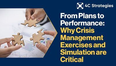 From Plans to Performance: Why Crisis Management Exercises and Simulation are Critical