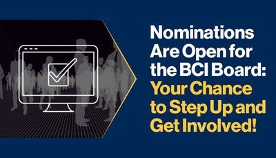 Nominations Are Open for the BCI Board: Your Chance to Step Up and Get Involved!