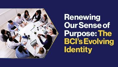 Renewing Our Sense of Purpose: The BCI&rsquo;s Evolving Identity
