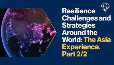 Resilience Challenges and Strategies Around the World: The Asia Experience. Part 2/2
