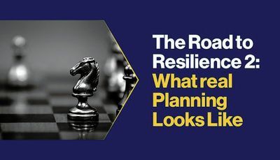 The Road to Resilience 2: What Real Planning Looks Like