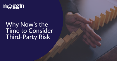 Why Now&rsquo;s the Time to Consider Third-Party Risk