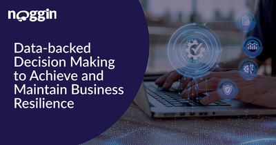 Data-backed Decision Making to Achieve and Maintain Business Resilience