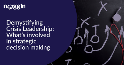 Demystifying Crisis Leadership: What&rsquo;s involved in strategic decision making