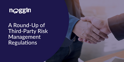 A Round-Up of Third-Party Risk Management Regulations