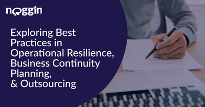 Exploring Best Practices in Operational Resilience, Business Continuity Planning, and Outsourcing