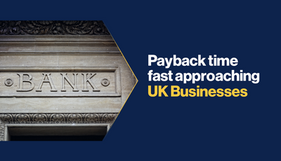 Payback time fast approaching UK businesses