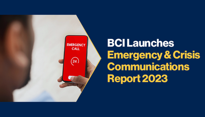 BCI Launches Emergency &amp; Crisis Communications Report 2023