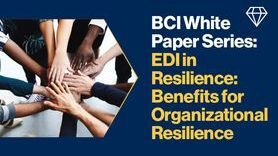 Resource - BCI White Paper Series EDI in Resilience Benefits for organizational resilience.jpg