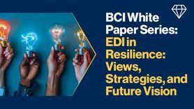 Resource - BCI White Paper Series EDI in the Resilience Profession Views, Strategies, and Future Vision v2.jpg