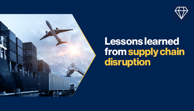 Lessons learned from supply chain disruption