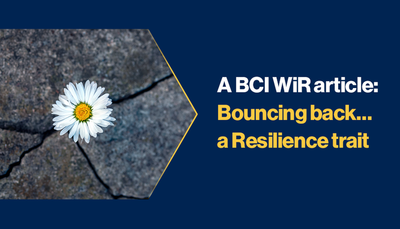 A BCI Women in Resilience (WiR) article &ndash; &lsquo;Bouncing Back&hellip;a &lsquo;Resilience&rsquo; trait&rsquo;