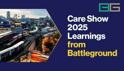 Care Show 2025 Learnings from Battleground