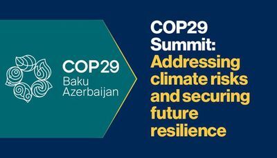 COP29 Summit: Addressing Climate Risks and Securing Future Resilience