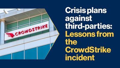 Crisis Plans Against Third-Parties: Lessons from the CrowdStrike Incident