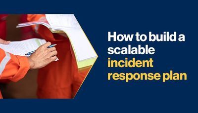 How to Build a Scalable Incident Response Plan