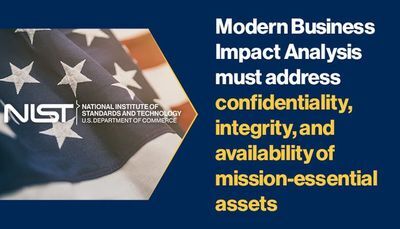 Modern Business Impact Analysis must address confidentiality, integrity, and availability of mission