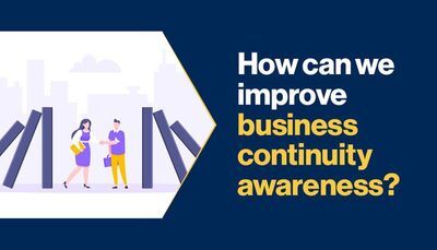 BCI blog: How Can We Improve Business Continuity Awareness?