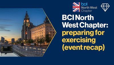 The BCI North West Chapter Event: Preparing for Exercising Recap