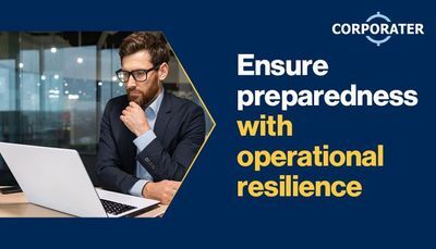 Ensure preparedness with operational resilience