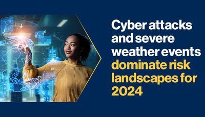 Cyber attacks and severe weather events dominate resilience experts&rsquo; risk landscapes for 2024
