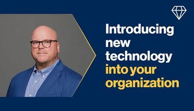 Introducing New Technology into Your Organization