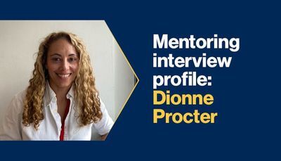 Mentoring Interview Profile: Dionne Procter