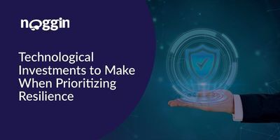 Technological Investments to Make When Prioritizing Resilience