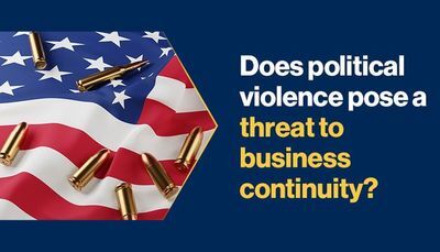 Trump assassination attempt: Does political violence pose a threat to business continuity?