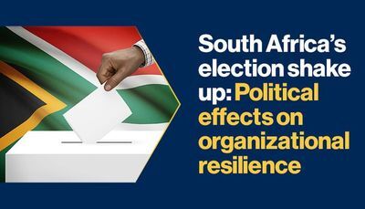 South Africa&rsquo;s election shake up: Political effects on organizational resilience
